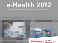 e-Health 2012 Informationstechnologien und Telematik im Gesundheitswesen